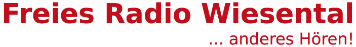 Zeitung zum Zuhören Freies Radio Wiesental